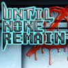 Until None Remain: Battle Royale PC Edition Steam CD Key
